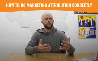 How to do Marketing Attribution Correctly