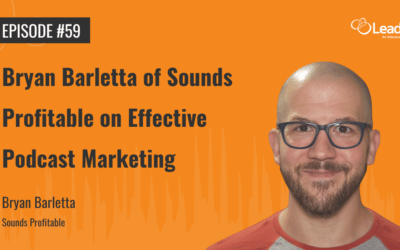 #59 Bryan Barletta of Sounds Profitable on Effective Podcast Marketing
