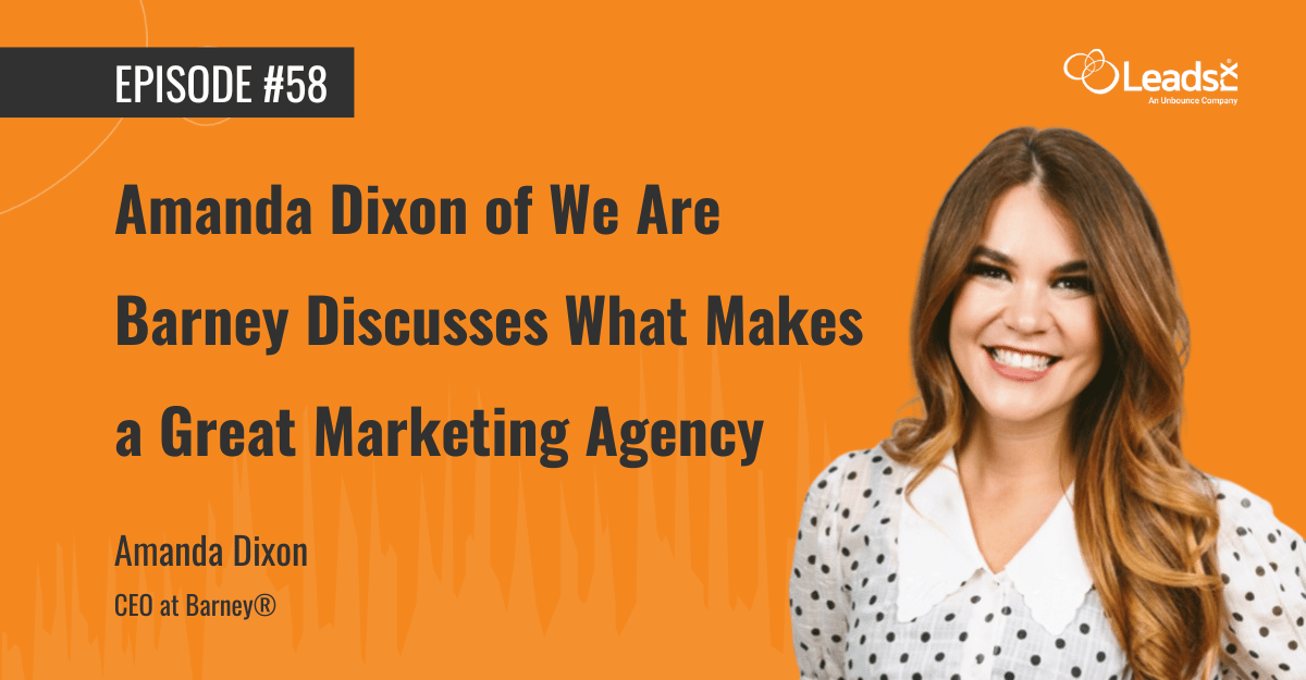 #58 Amanda Dixon of We Are Barney Discusses What Makes a Great Marketing Agency